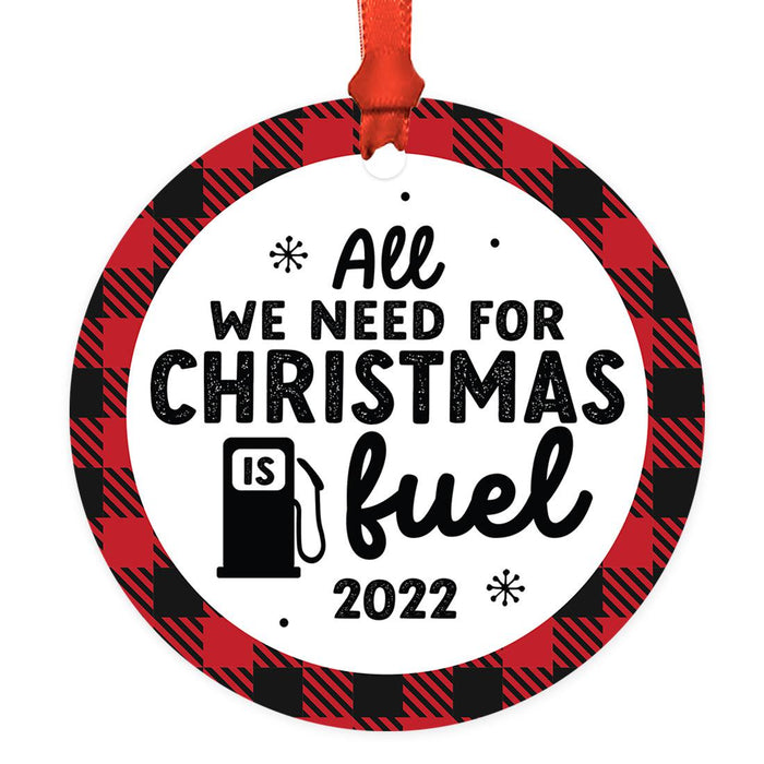 Funny Gas Round Metal Christmas Tree Ornament 2022, White Elephant Ideas-Set of 1-Andaz Press-All We Need For Christmas Is Fuel-