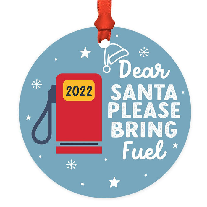 Funny Gas Round Metal Christmas Tree Ornament 2022, White Elephant Ideas-Set of 1-Andaz Press-Dear Santa Please Bring Fuel-