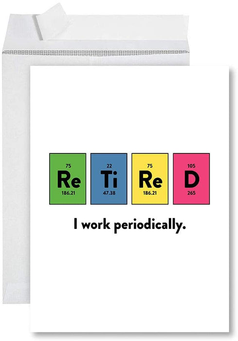 Funny Jumbo Retirement Card With Envelope Greeting Card For Essential Workers-Set of 1-Andaz Press-Periodic Table Retired-