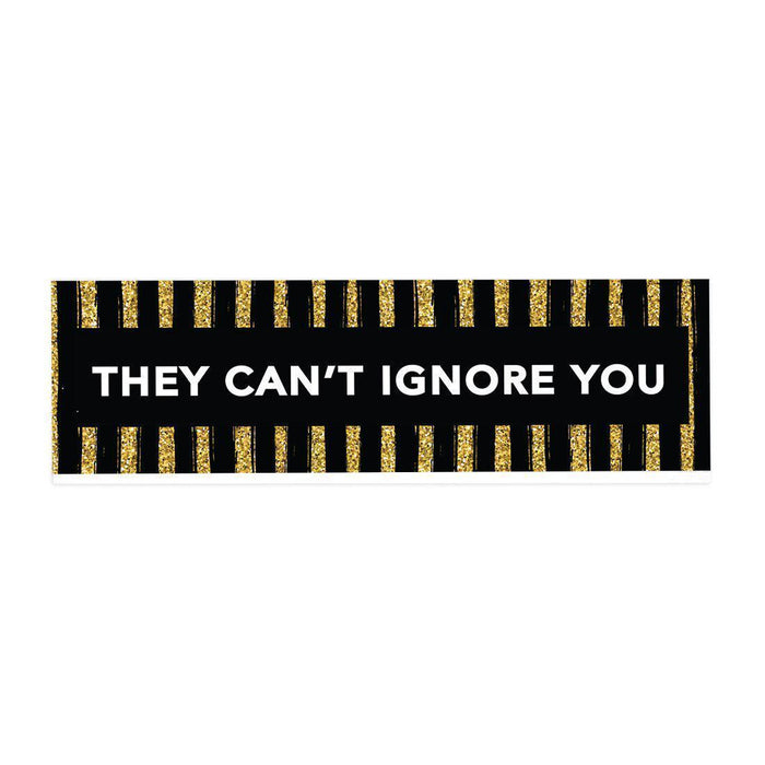 Funny Office Desk Plate, Acrylic Plate for Desk Decorations Design 2-Set of 1-Andaz Press-They Can't Ignore You-