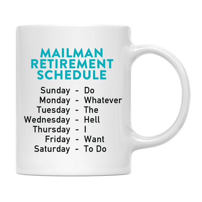Funny Retirement Schedule Ceramic Coffee Mug Collection 2-Set of 1-Andaz Press-Mailman-