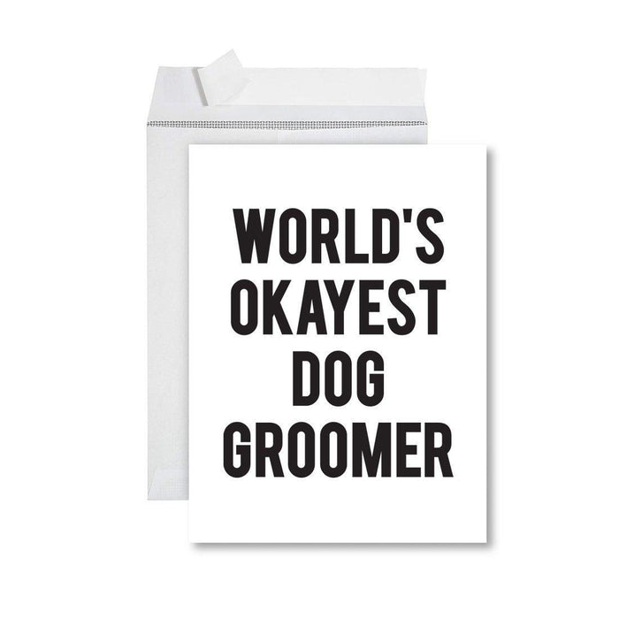 Funny World's Okayest Jumbo Greeting Card for Birthdays, Retirement, and Office Celebrations-Set of 1-Andaz Press-Dog Groomer-