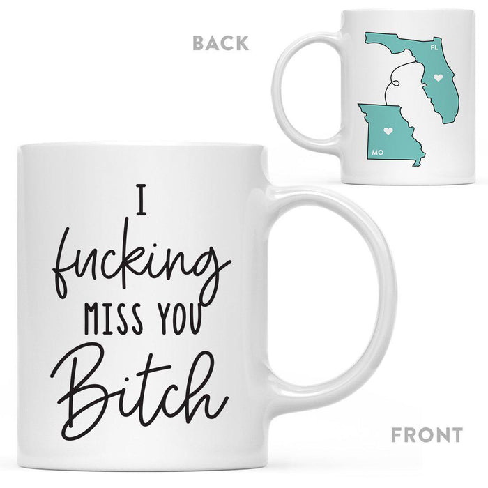 I Fucking Miss You Bitch State Florida Coffee Mug-Set of 1-Andaz Press-Missouri-