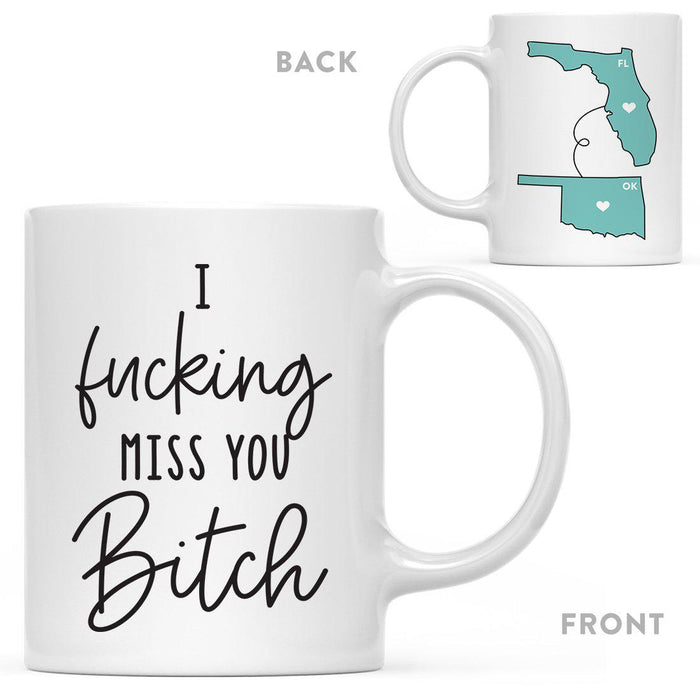 I Fucking Miss You Bitch State Florida Coffee Mug-Set of 1-Andaz Press-Oklahoma-