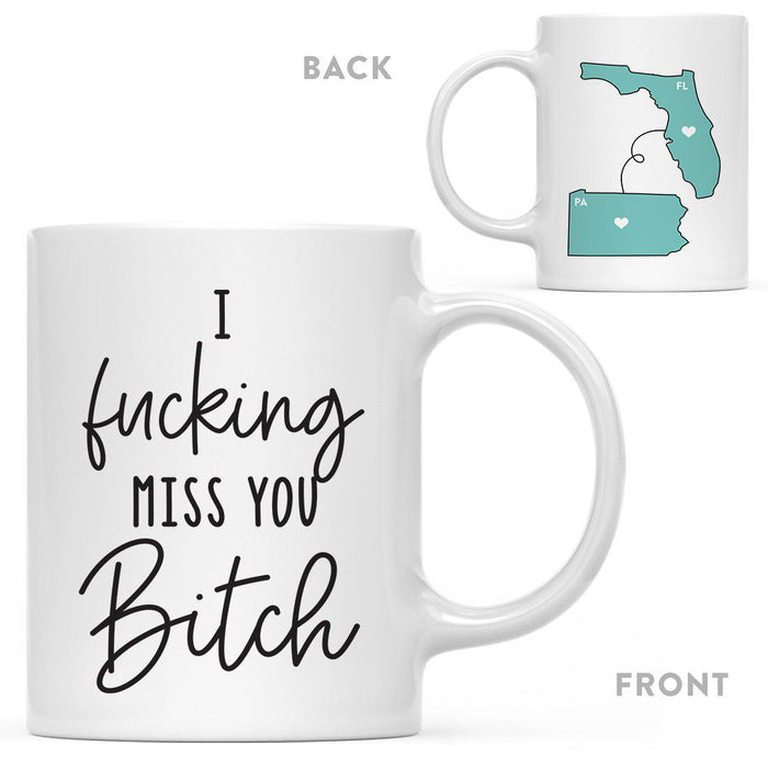 I Fucking Miss You Bitch State Florida Coffee Mug-Set of 1-Andaz Press-Pennsylvania-