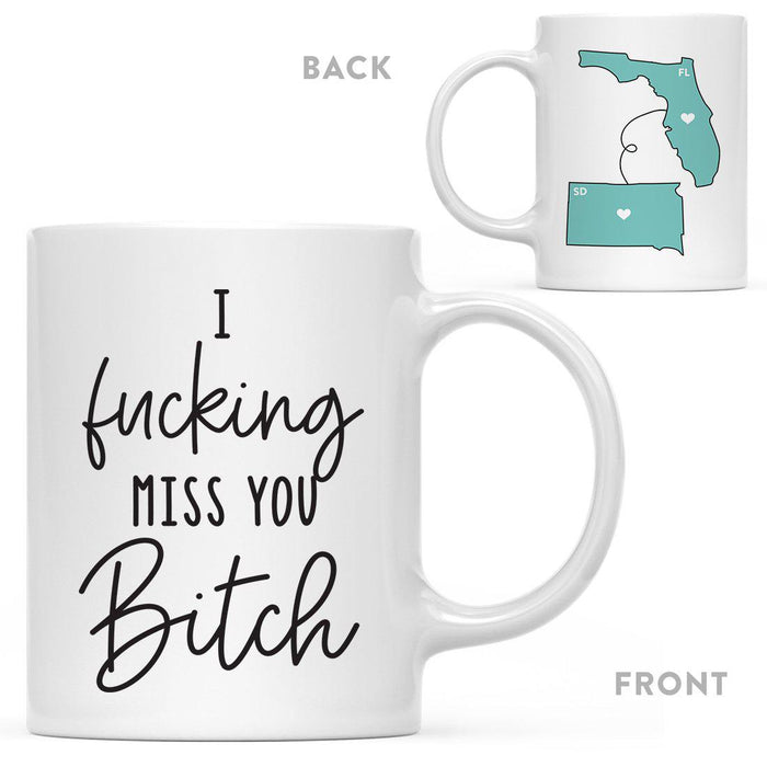 I Fucking Miss You Bitch State Florida Coffee Mug-Set of 1-Andaz Press-South Dakota-
