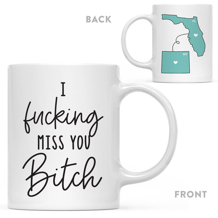 I Fucking Miss You Bitch State Florida Coffee Mug-Set of 1-Andaz Press-Wyoming-