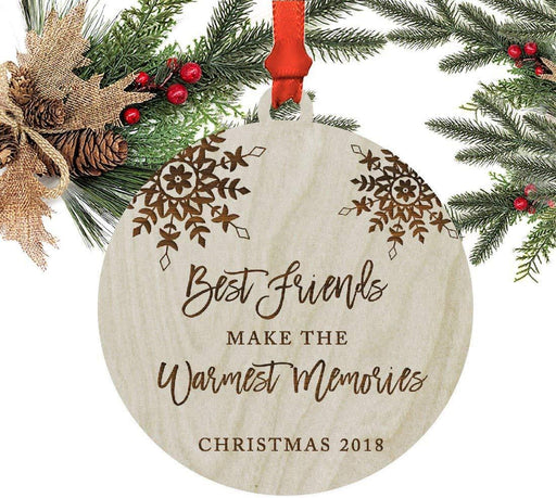 Laser Engraved Wood Christmas Ornament, Best Friends Make the Warmest Memories Christmas, Custom Year, Snowflakes-Set of 1-Andaz Press-