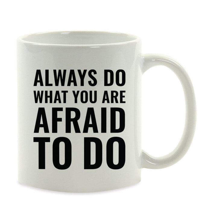 Motivational Coffee Mug-Set of 1-Andaz Press-Always do What You are Afraid to do, Ralph Waldo Emerson-