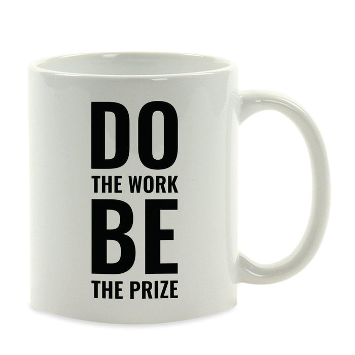Motivational Coffee Mug-Set of 1-Andaz Press-Do The Work Be The Prize-