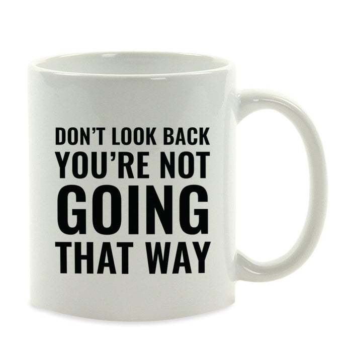 Motivational Coffee Mug-Set of 1-Andaz Press-Don't Look Back, You're Not Going That Way, 1-Pack-