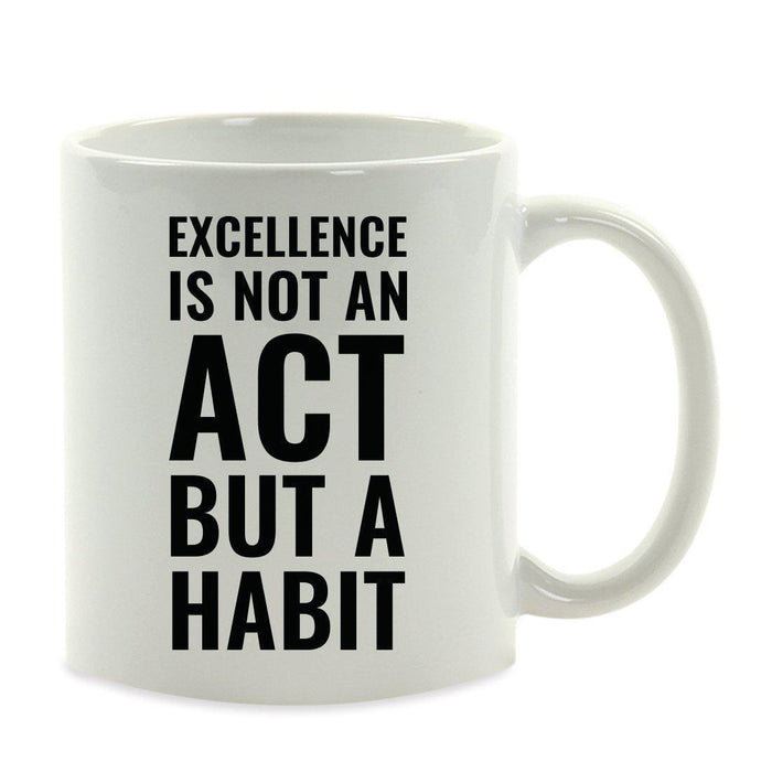 Motivational Coffee Mug-Set of 1-Andaz Press-Excellence is not an act, but a Habit, Aristotle-