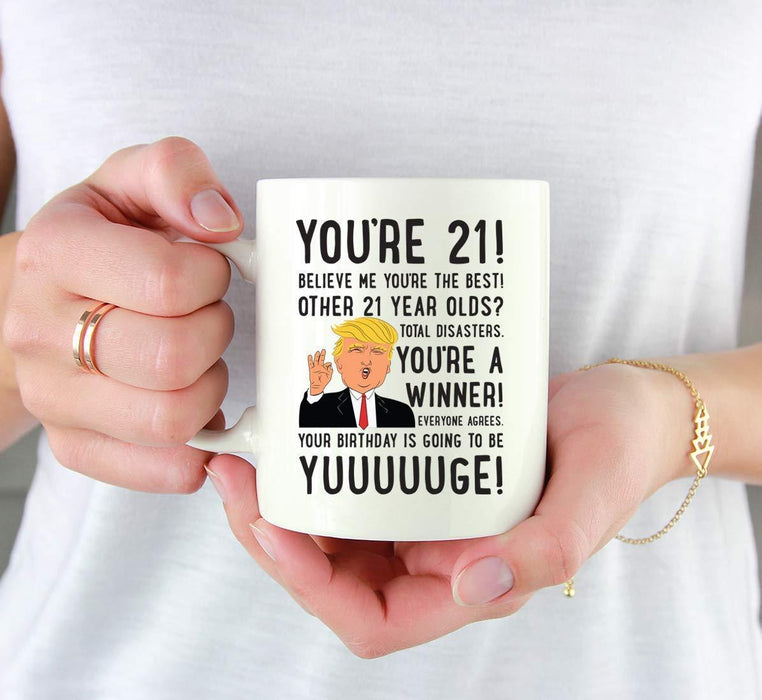 President Donald Trump Coffee Mug Birthday Gag Gift, You're 21! Yuuuuge Birthday-Set of 1-Andaz Press-