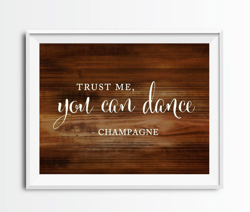 Rustic Wood Wedding Party Signs-Set of 1-Andaz Press-Trust Me, You Can Dance - Champagne-