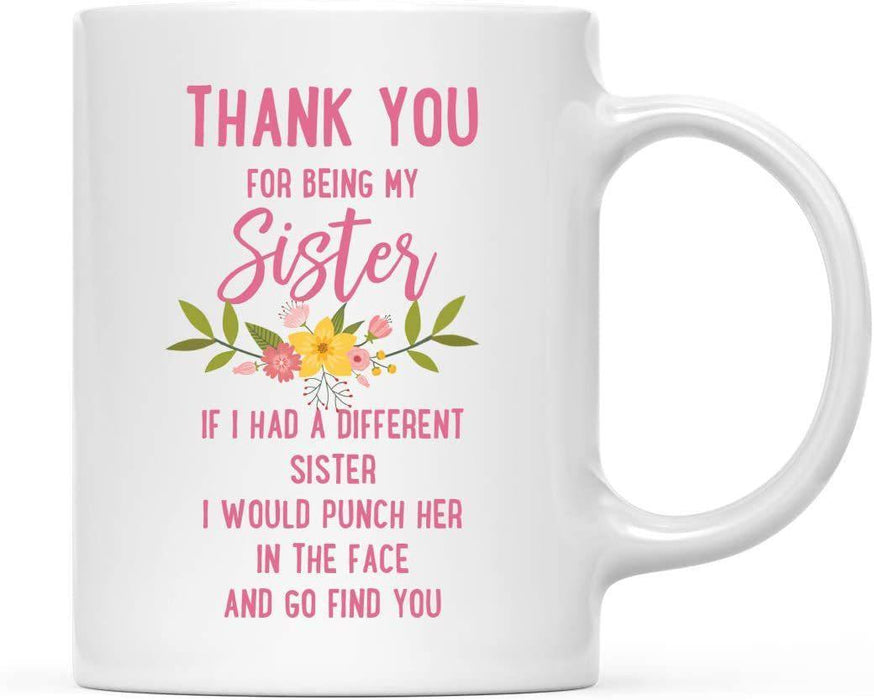 Thank You for Being Ceramic Coffee Mug Floral Punch in Face Collection-Set of 1-Andaz Press-Sister-