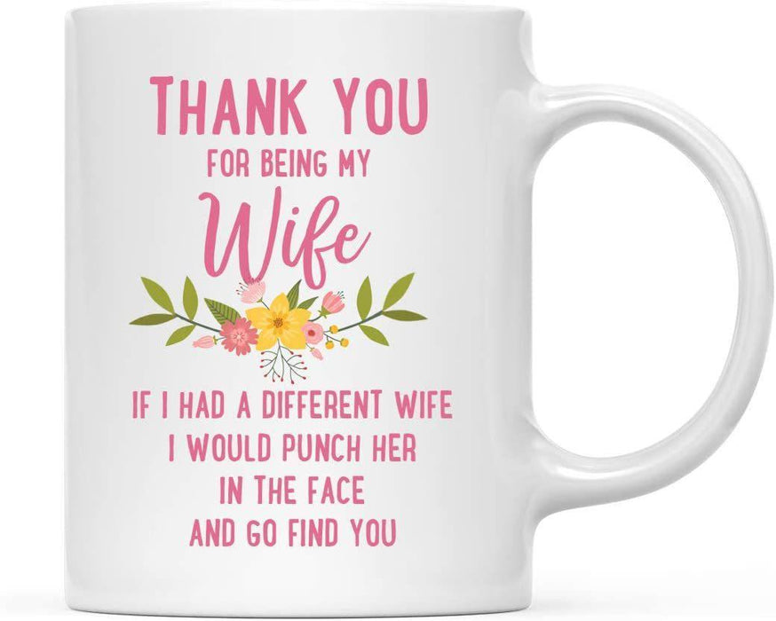 Thank You for Being Ceramic Coffee Mug Floral Punch in Face Collection-Set of 1-Andaz Press-Wife-