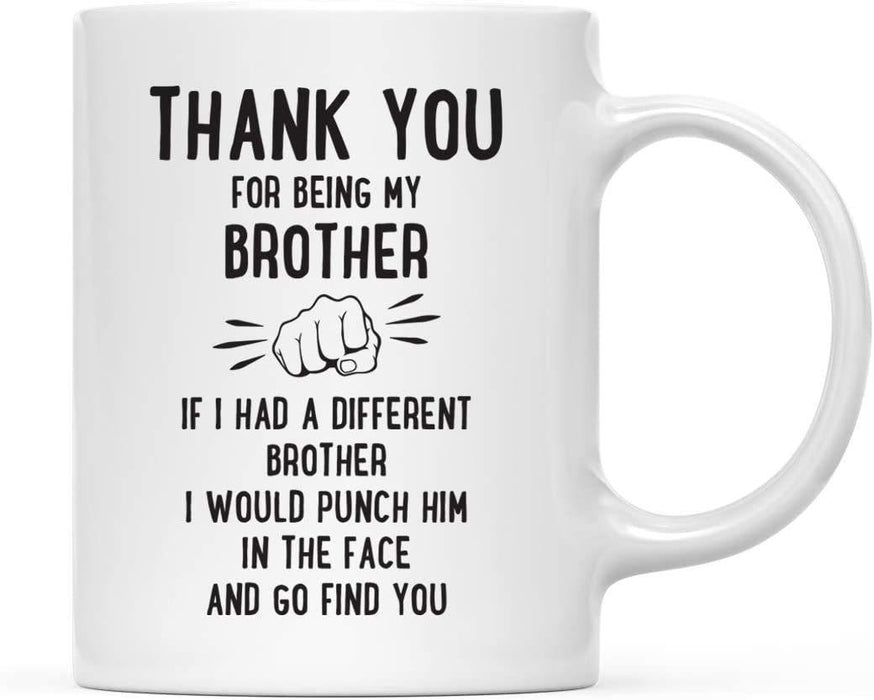 Thank You for Being Ceramic Coffee Mug Punch in Face Collection-Set of 1-Andaz Press-Brother-