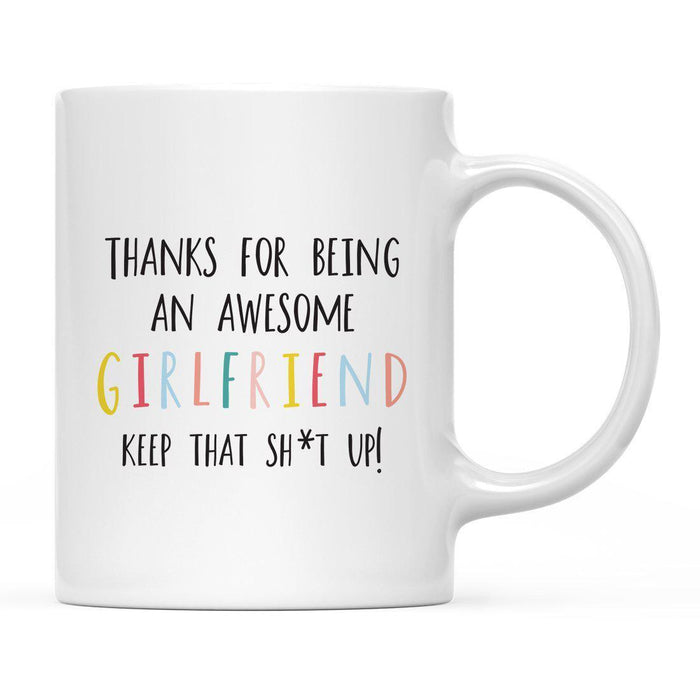 Thanks For Being A X Keep That Shit Up Ceramic Coffee Mug-Set of 1-Andaz Press-Girlfriend-