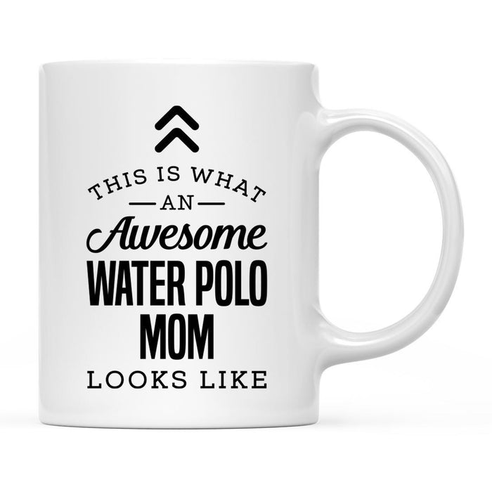 This is What an Awesome Looks Like Mom Dad Coffee Mug Collection 2-Set of 1-Andaz Press-Water Polo Mom-