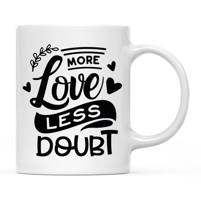 Valentine's Day Ceramic Coffee Tea Mug, Valentine's Day Holiday Ideas for Her, Wife, Couples, Bestie-Set of 1-Andaz Press-More Love Less Doubt-