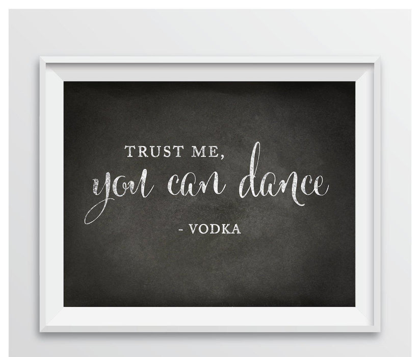 Vintage Chalkboard Wedding Party Signs-Set of 1-Andaz Press-Trust Me, You Can Dance - Vodka-