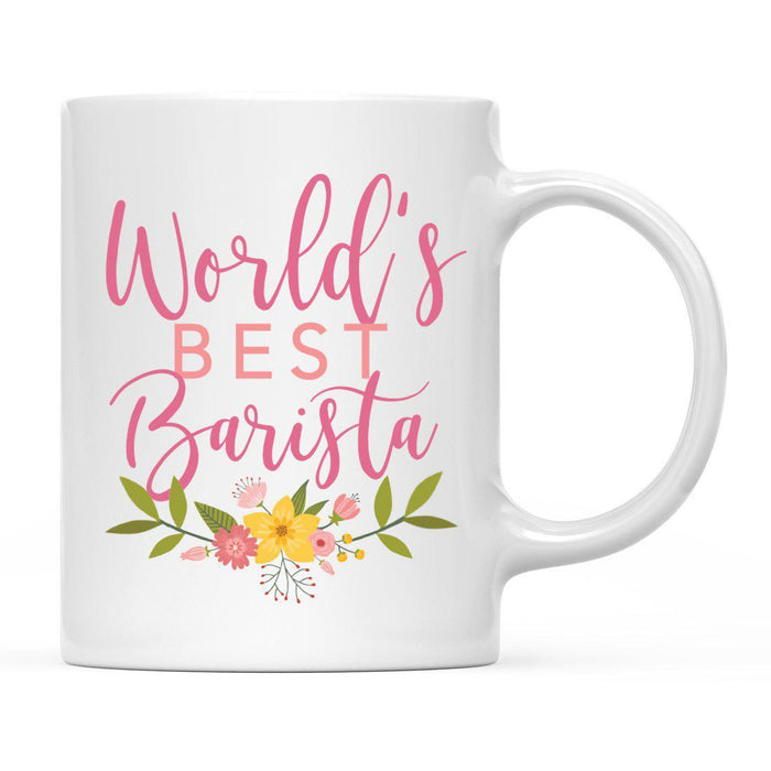 World's Best Profession, Pink Floral Design Ceramic Coffee Mug Collection 1-Set of 1-Andaz Press-Barista-