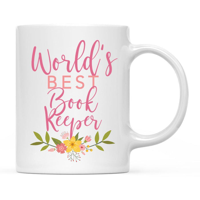 World's Best Profession, Pink Floral Design Ceramic Coffee Mug Collection 1-Set of 1-Andaz Press-Book Keeper-