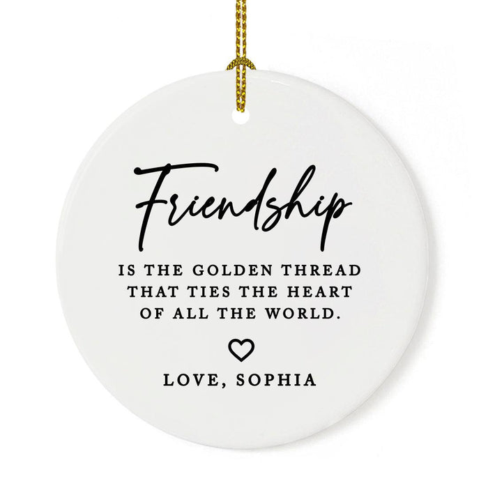 Custom Friendship Round Porcelain Christmas Ornament, Set of 1-Set of 1-Andaz Press-Friendship Is Born At That Moment-