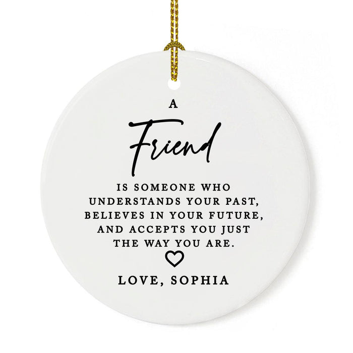 Custom Friendship Round Porcelain Christmas Ornament, Set of 1-Set of 1-Andaz Press-Friendship Is Born At That Moment-