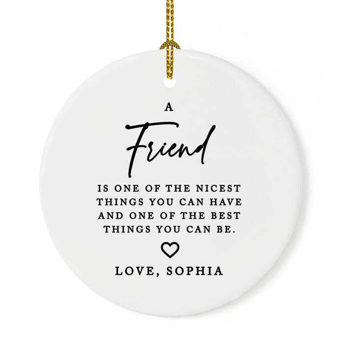 Custom Friendship Round Porcelain Christmas Ornament, Set of 1-Set of 1-Andaz Press-A Friend Is One of the-