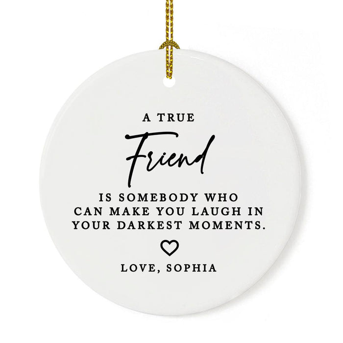 Custom Friendship Round Porcelain Christmas Ornament, Set of 1-Set of 1-Andaz Press-A True Friend-