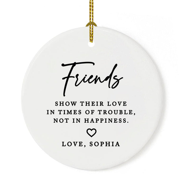 Custom Friendship Round Porcelain Christmas Ornament, Set of 1-Set of 1-Andaz Press-Show Their Love in Times of Trouble-