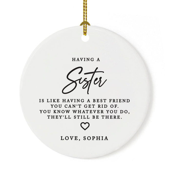 Custom Funny Sister Round Porcelain Christmas Ornament, Set of 1-Set of 1-Andaz Press-Sisters May Drive You Crazy-