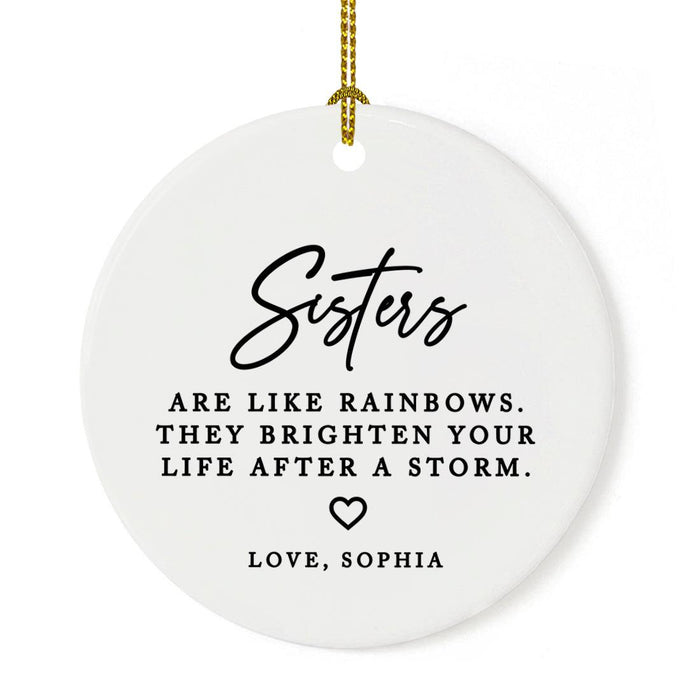 Custom Funny Sister Round Porcelain Christmas Ornament, Set of 1-Set of 1-Andaz Press-Sisters Are Like Rainbows-
