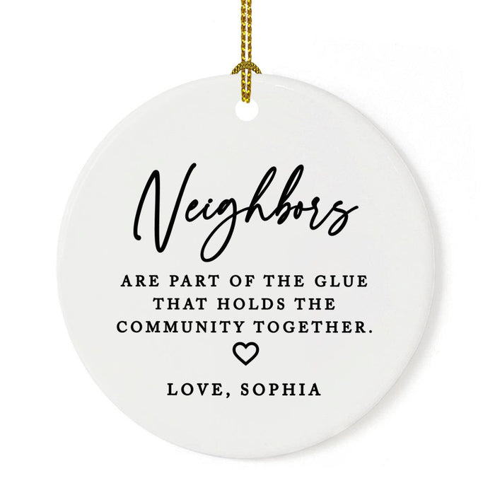 Custom Neighbor Round Porcelain Christmas Ornament, Set of 1-Set of 1-Andaz Press-Good Neighbors Make A Good Neighborhood-