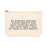 Funny Cosmetic Bag with Zipper Makeup Pouch, Design 2-Set of 1-Andaz Press-I Got 99 Hair Grips But I Can't Find 1-