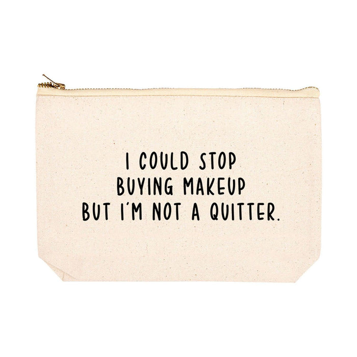 Funny Cosmetic Bag with Zipper Makeup Pouch, Design 2-Set of 1-Andaz Press-I Could Stop Buying Makeup But I'm Not A Quitter-