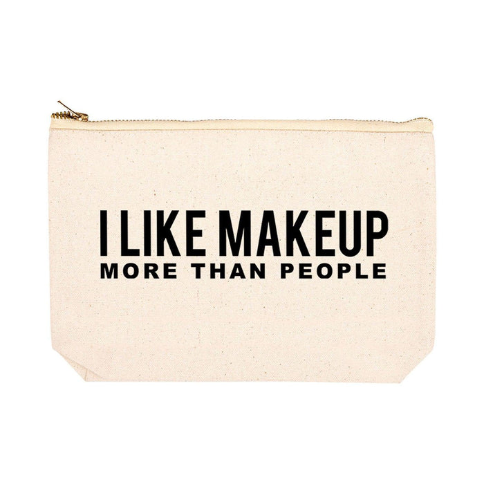 Funny Cosmetic Bag with Zipper Makeup Pouch, Design 2-Set of 1-Andaz Press-I Like Makeup More Than People-