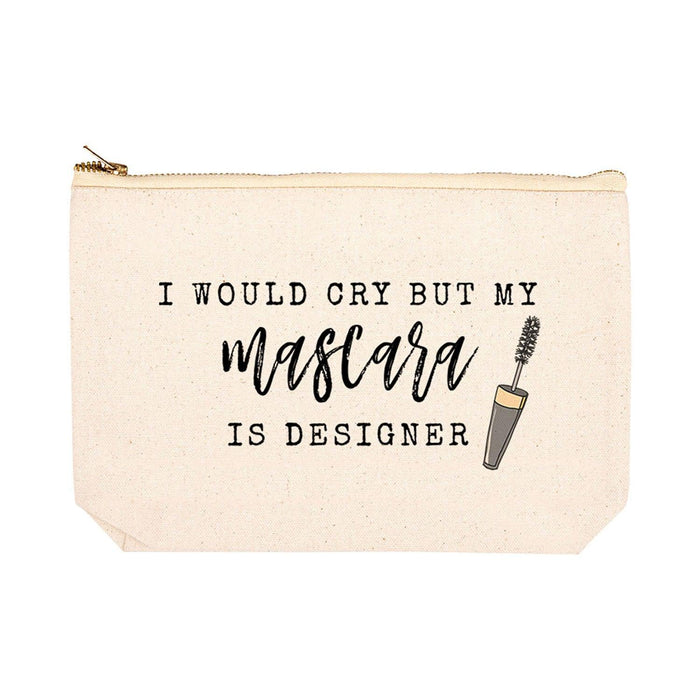 Funny Cosmetic Bag with Zipper Makeup Pouch, Design 2-Set of 1-Andaz Press-I Would Cry But My Mascara Is Designer-