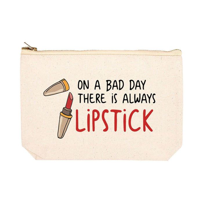 Funny Cosmetic Bag with Zipper Makeup Pouch, Design 2-Set of 1-Andaz Press-On A Bad Day There Is Always Lipstick-