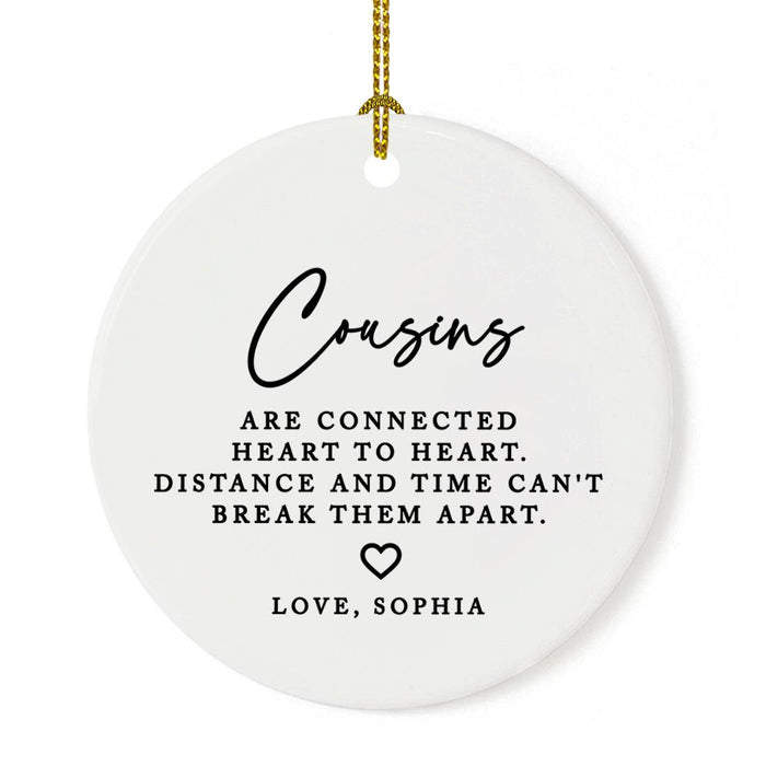 Funny Custom Cousins Round Porcelain Christmas Ornament Keepsake, Set of 1-Set of 1-Andaz Press-Connected Heart to Heart-