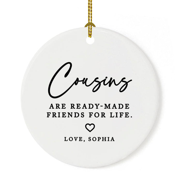 Funny Custom Cousins Round Porcelain Christmas Ornament Keepsake, Set of 1-Set of 1-Andaz Press-Ready Made Friends For Life-