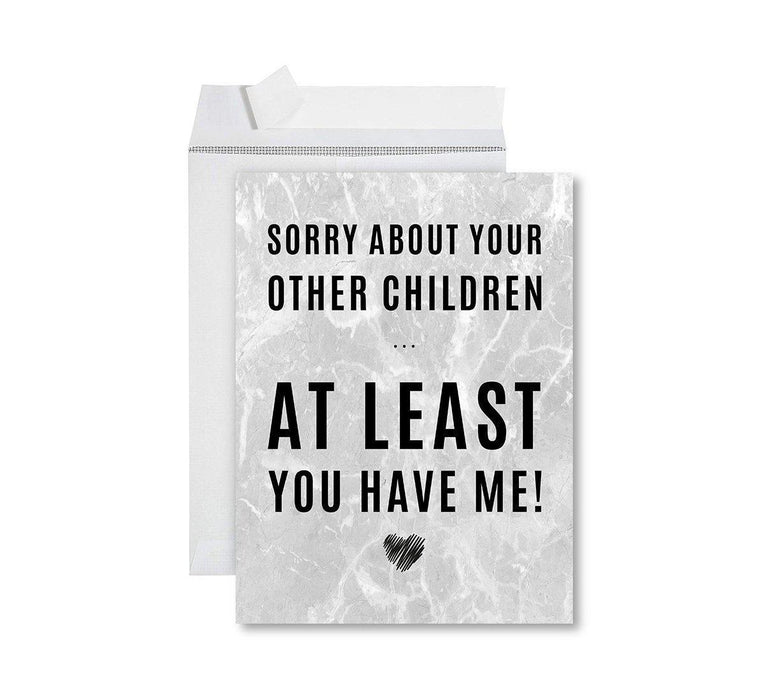 Funny Cute Mother's Day Jumbo Card With Envelope-Set of 1-Andaz Press-At Least You Have Me-