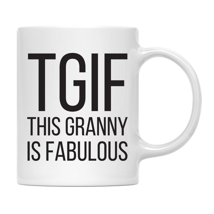 Funny TGIF Family 11oz Coffee Mug Gift-Set of 1-Andaz Press-Granny TGIF-