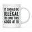 Illegal to Look This Good Coffee Mug-Set of 1-Andaz Press-19th Birthday-