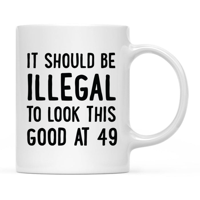 Illegal to Look This Good Coffee Mug-Set of 1-Andaz Press-16th Birthday-