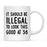 Illegal to Look This Good Coffee Mug-Set of 1-Andaz Press-38th Birthday-