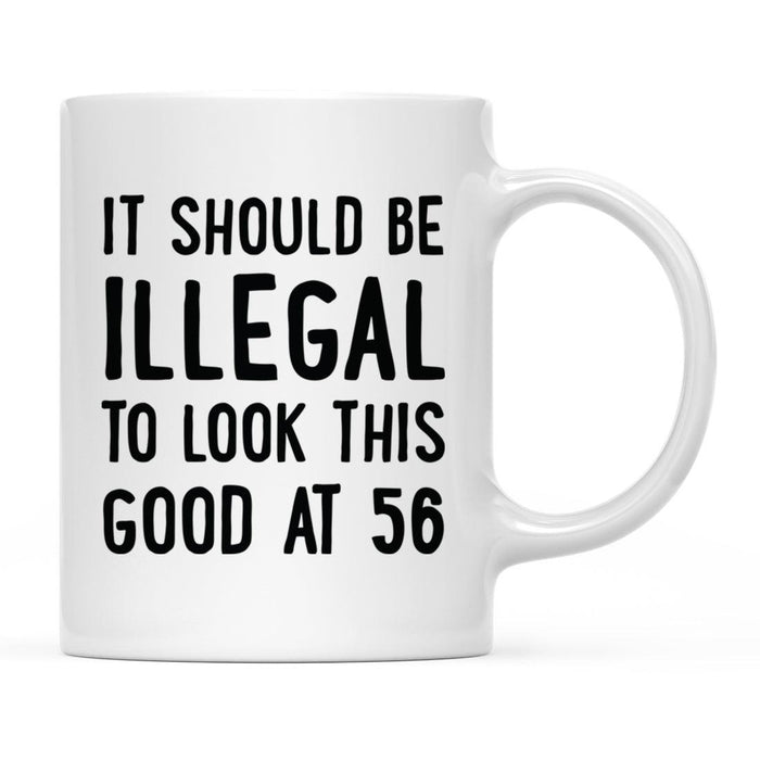 Illegal to Look This Good Coffee Mug-Set of 1-Andaz Press-16th Birthday-
