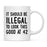 Illegal to Look This Good Coffee Mug-Set of 1-Andaz Press-42nd Birthday-