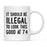Illegal to Look This Good Coffee Mug-Set of 1-Andaz Press-16th Birthday-